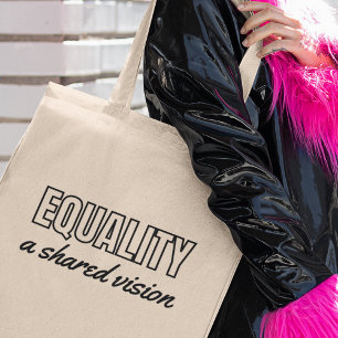 Equality a Shared Vision Social Justice Activism  Tote Bag