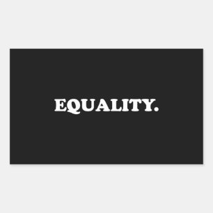 Equality black white modern typography minimalist  rectangular sticker