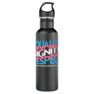 Equality Dignity Respect Pride Transgender Day Of 710 Ml Water Bottle