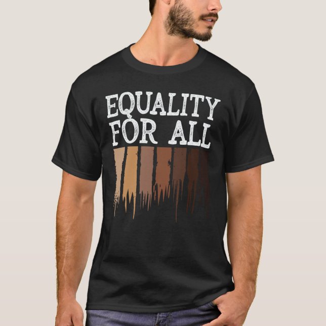 Equality For All Black History Month Women Men Pri T-Shirt (Front)
