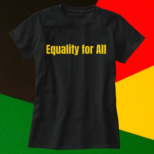Equality for All Motivational T-Shirt (Creator Uploaded)