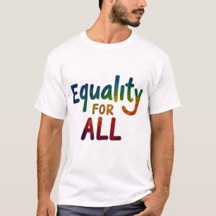 Equality for All Multicolored Inspirational design T-Shirt