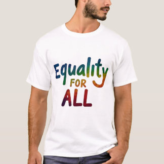 Equality for All Multicolored Inspirational design T-Shirt