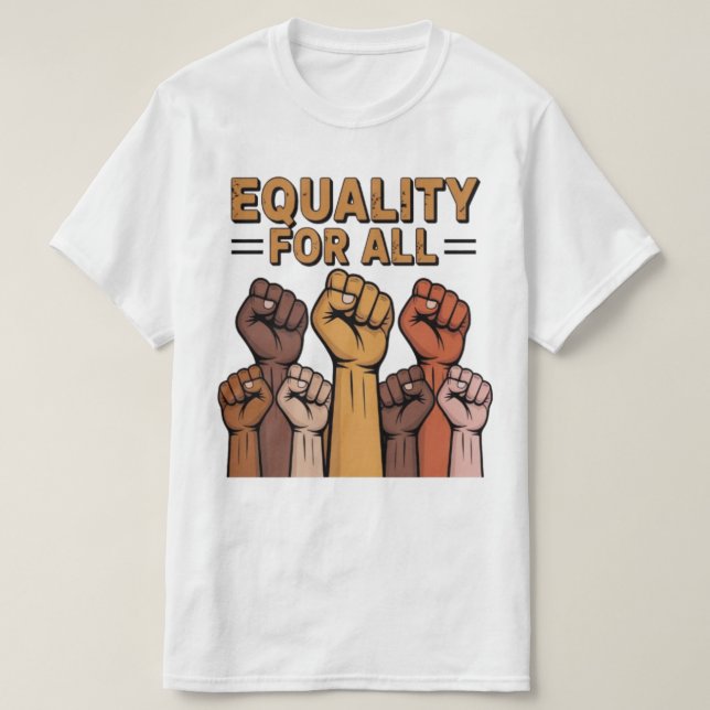Equality for All Social Justice Activist Tee (Design Front)