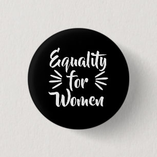 Equality For Women Womens Day 3 Cm Round Badge