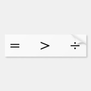 Equality greater than division bumper sticker