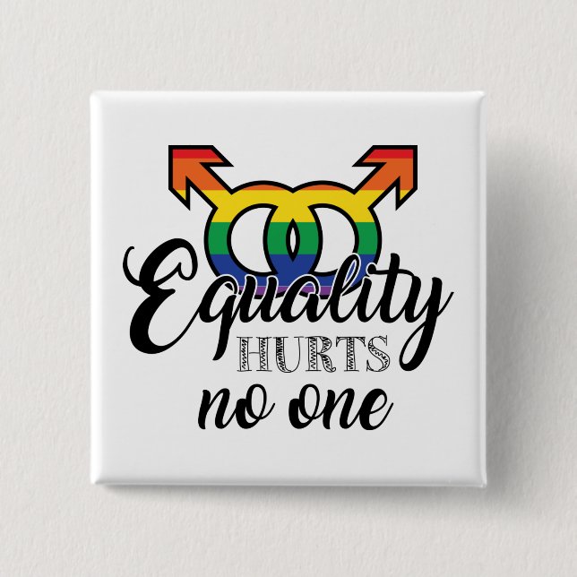 Equality Hurts No One 15 Cm Square Badge (Front)