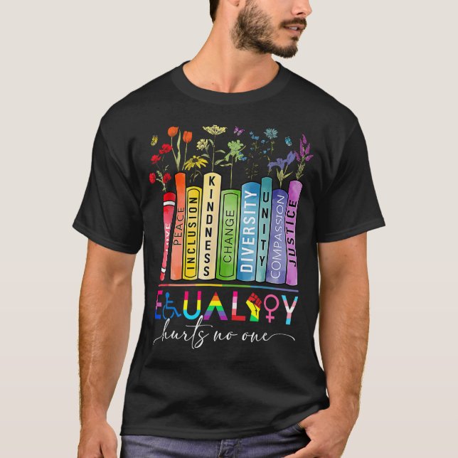 Equality Hurts No One Floral Books Lgbtq Gay Les T-Shirt (Front)