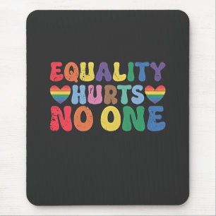 Equality Hurts No One LGBT Human Right Mouse Mat