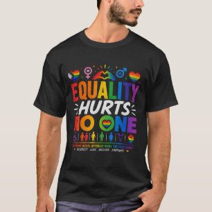 Equality Hurts No One LGBTQ Pride Human Rights T-Shirt