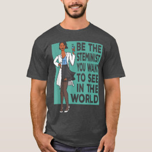 Equality In Science Support Steminist T-Shirt