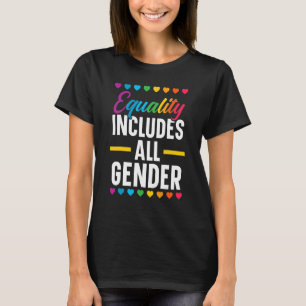 Equality Includes All Gender Lgbtq Rainbow Pride M T-Shirt