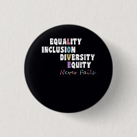 Equality Inclusion Diversity Equity Love Never Fai