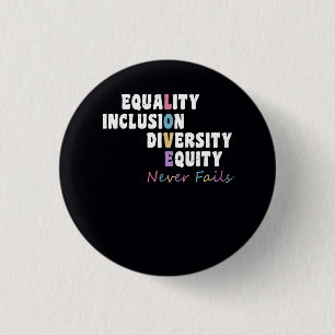 Equality Inclusion Diversity Equity Love Never Fai 3 Cm Round Badge