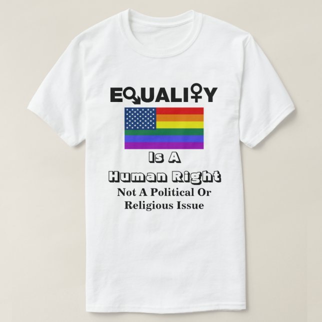 EQUALITY Is A Human Right....... T-Shirt (Design Front)