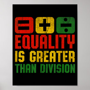 Equality Is Greater Than Di Teacher Black History Poster