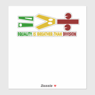 equality is greater than division