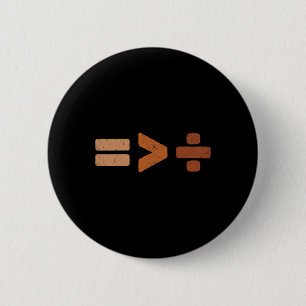Equality Is Greater Than Division Black History Ju 6 Cm Round Badge