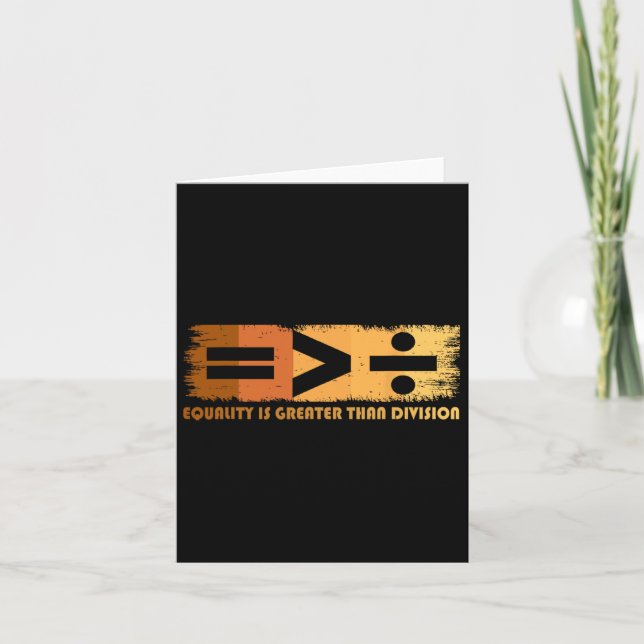 Equality Is Greater Than Division Black History Mo Card (Front)