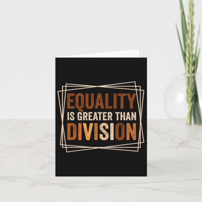 Equality Is Greater Than Division Black History Mo Card (Front)
