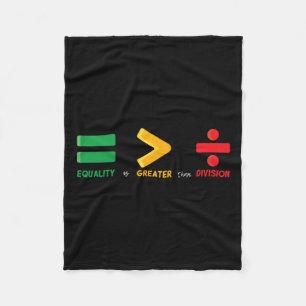 Equality Is Greater Than Division Math Black Histo Fleece Blanket