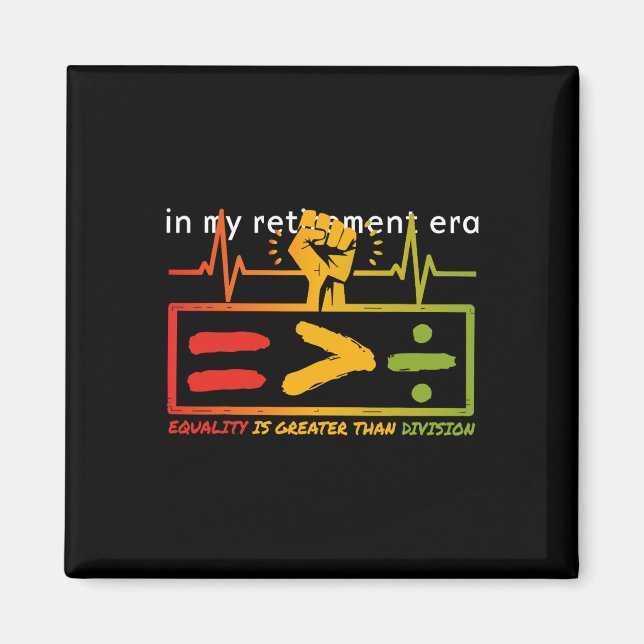 Equality Is Greater Than Division Math Teacher Bla Magnet (Front)