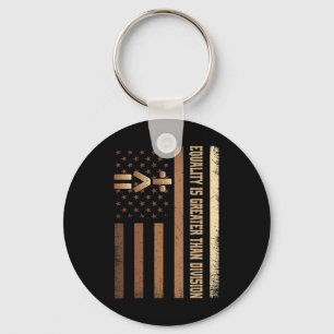 Equality Is Greater Than Division Melanin Skin Bla Key Ring
