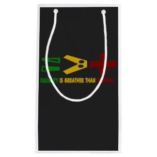 equality is greater than division small gift bag