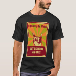 Equality Is Metal T-Shirt