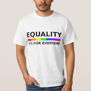 Equality - It's For Everyone T-Shirt