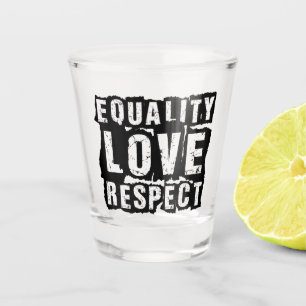 Equality Love and Respect Pride Month Shot Glass