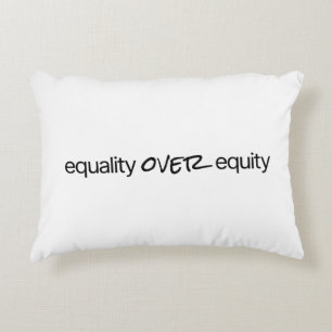 Equality Over Equity Accent Pillow