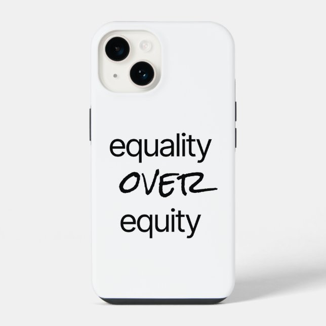 Equality Over Equity iPhone Case (Back)