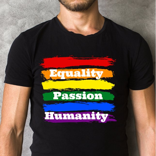 Equality, passionate, humanity  T-Shirt (Creator Uploaded)