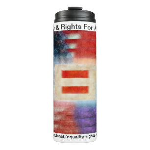 Equality & Rights For All Show Thermal Tumbler