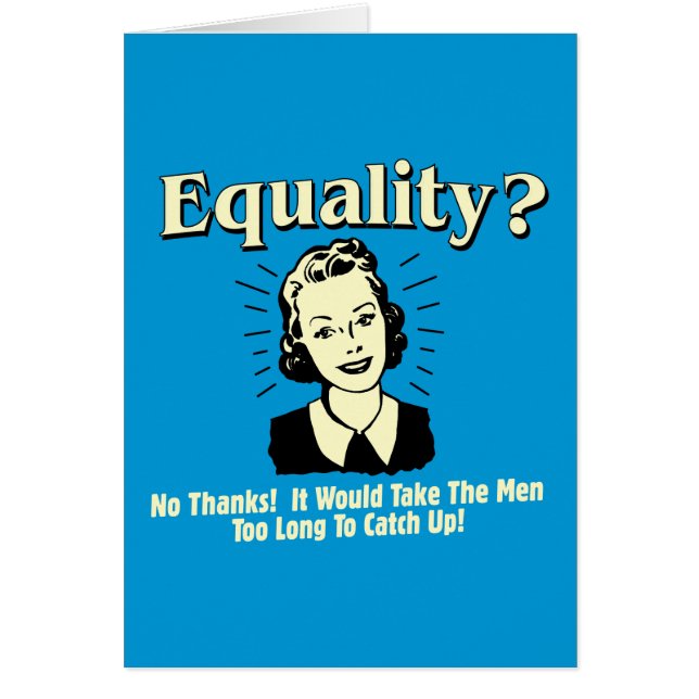 Equality: Take Men Too Long Catch Up (Front)