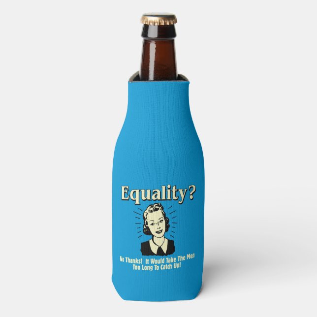 Equality: Take Men Too Long Catch Up Bottle Cooler (Bottle Front)