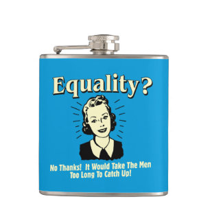 Equality: Take Men Too Long Catch Up Hip Flask