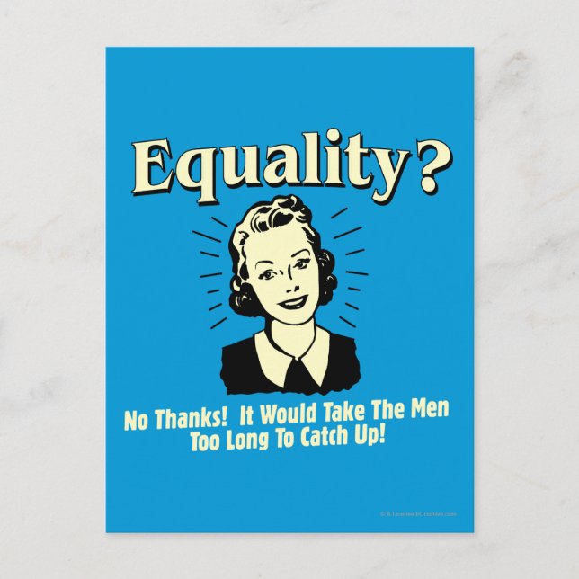 Equality: Take Men Too Long Catch Up Postcard (Front)