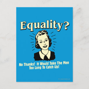 Equality: Take Men Too Long Catch Up Postcard