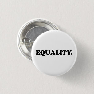 Equality white black modern typography minimalist  3 cm round badge