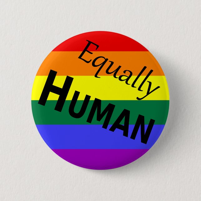 Equally Human 6 Cm Round Badge (Front)