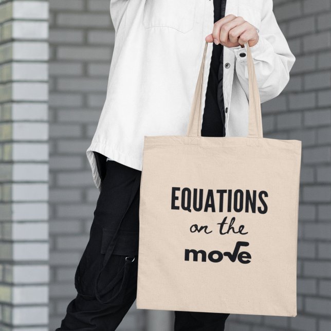 Equations on the move Cool Maths Teachers Gift Tote Bag (Shop now and add a dash of maths magic to your daily lifestyle! )