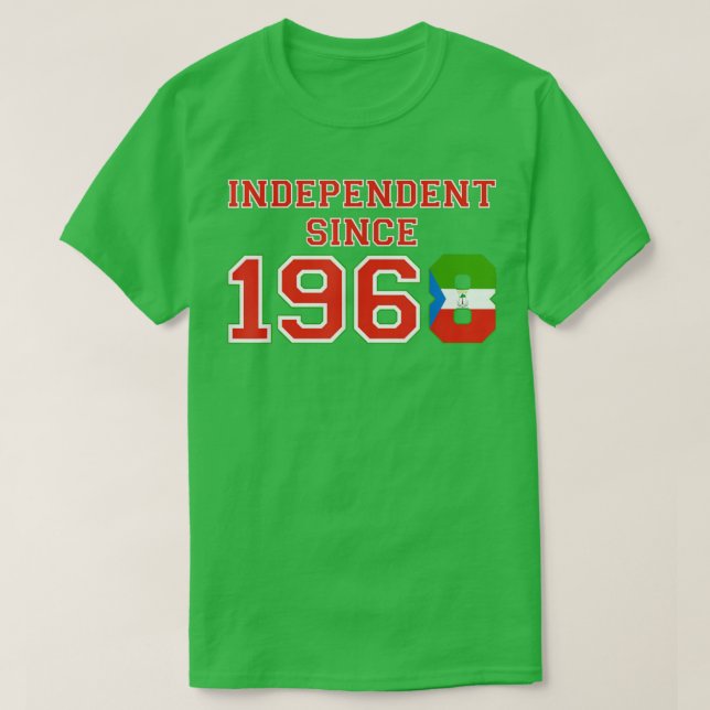 Equatorial Guinea  Independant Since 1968  T-Shirt (Design Front)