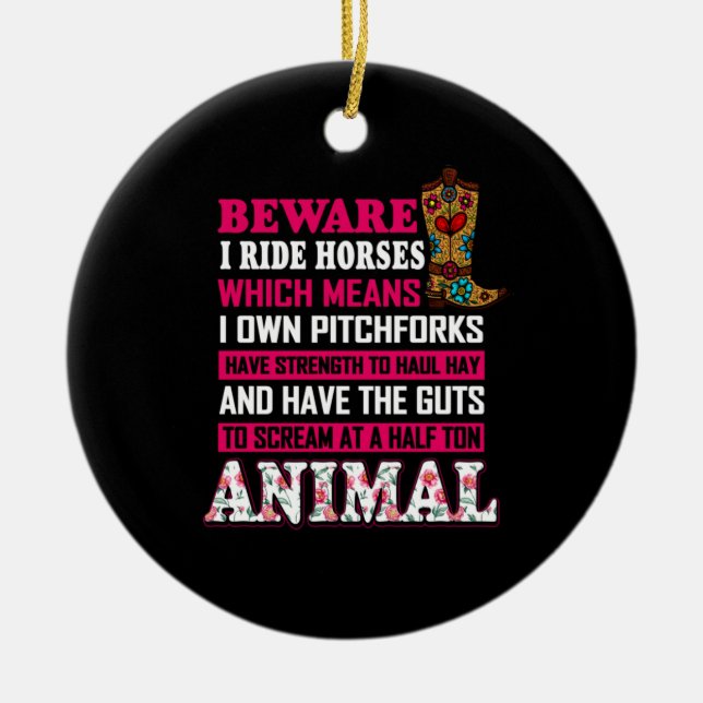 Equestrian Gift | Beware I Ride Horses Ceramic Tree Decoration (Front)