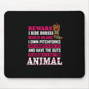 Equestrian Gift Beware I Ride Horses Mouse Mat