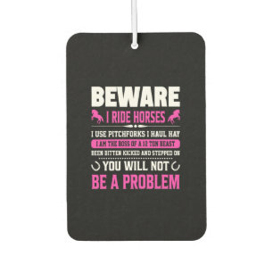 Equestrian Gift Beware I Rides Horses Car Air Freshener