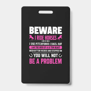 Equestrian Gift Beware I Rides Horses ID Badge