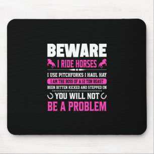 Equestrian Gift Beware I Rides Horses Mouse Mat