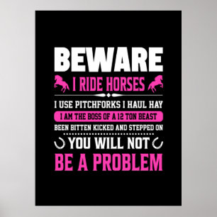 Equestrian Gift   Beware I Rides Horses Poster